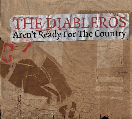 The Diableros - Aren't Ready For The Country [CD]