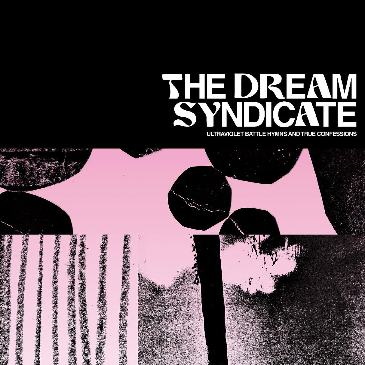 The Dream Syndicate - Himnos de batalla ultravioleta y confesiones verdaderas [CD]