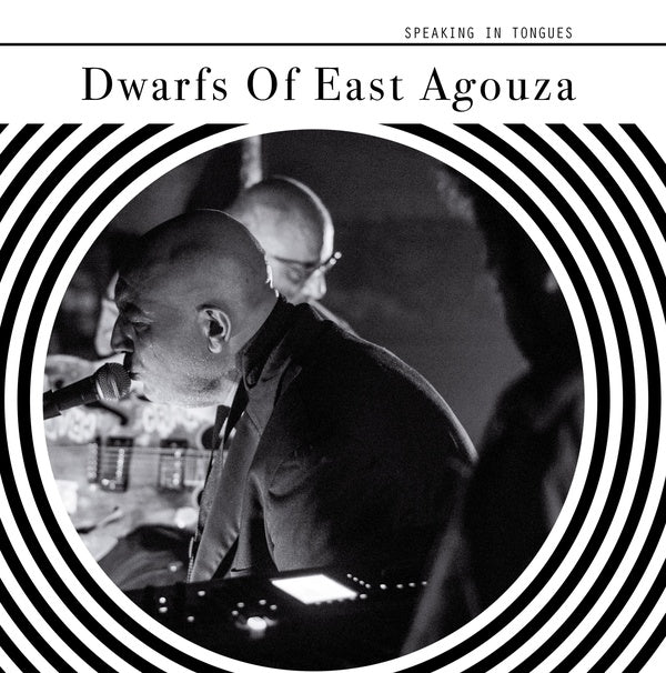 THE DWARFS OF EAST AGOUZA - Speaking In Tongues [Vinyl]