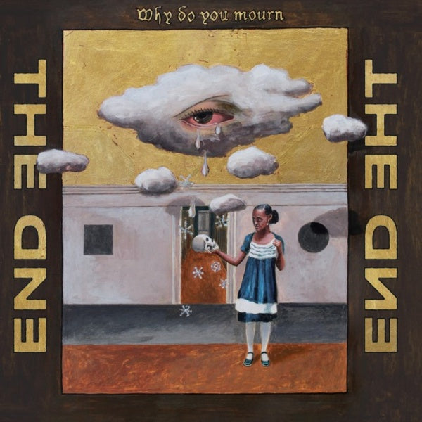 THE END - Why Do You Mourn [Vinyl]