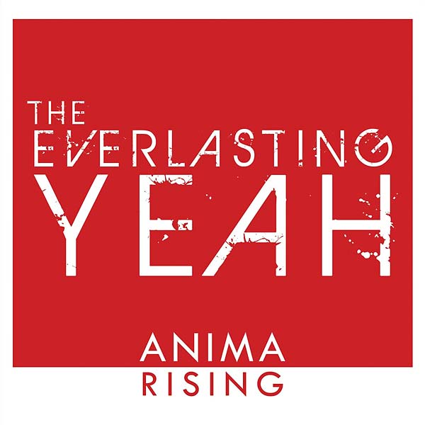 THE EVERLASTING YEAH - Anima Rising [CD]