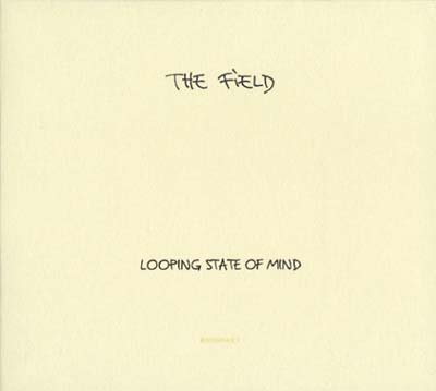 THE FIELD - Looping State Of Mind [CD]