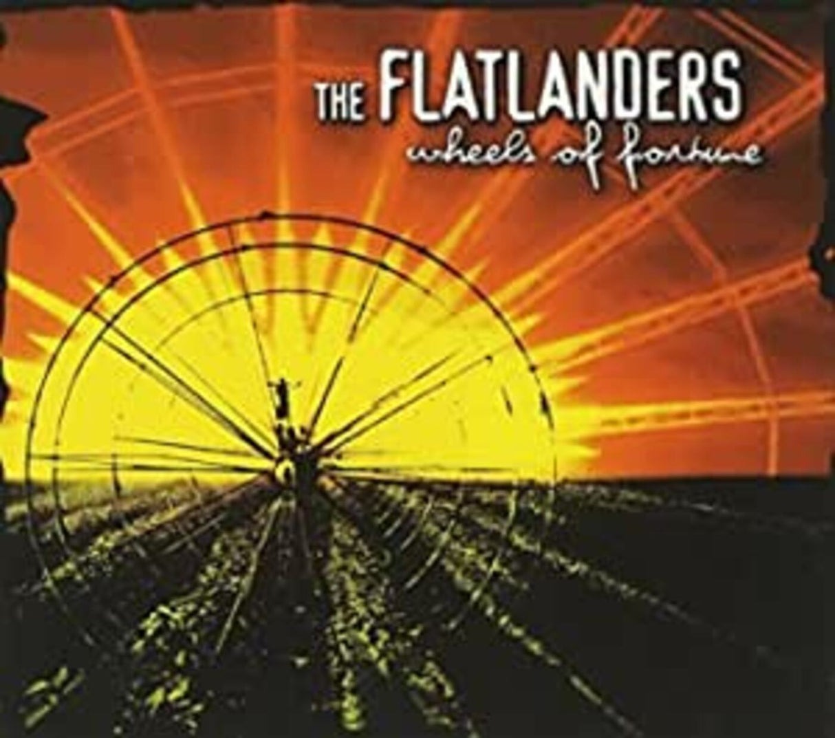 Los Flatlanders - Ruedas de la fortuna [CD]