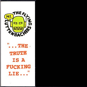 The Flying Luttenbachers - Truth Is A Fucking Lie [CD]