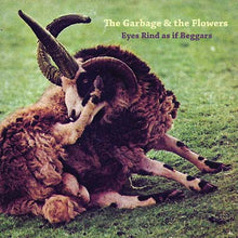 The Garbage & the Flowers - Eyes Rind As If Beggars [CD]