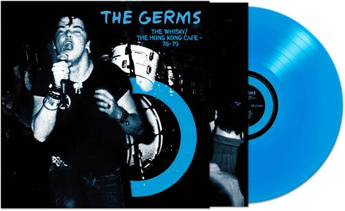 The Germs - Whisky Hong Kong Cafe '78-'79 (Colored Vinyl, Blue, Limited Edition) [Vinyl]