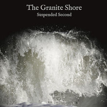 THE GRANITE SHORE - Suspended Second [Vinyl]