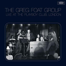 THE GREG FOAT GROUP - Live at the Playboy Club, London [Vinyl]
