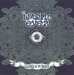 The Invisible Eyes - Laugh In The Dark [CD]