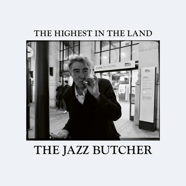 The Jazz Butcher - The Highest In The Land [Vinyl]