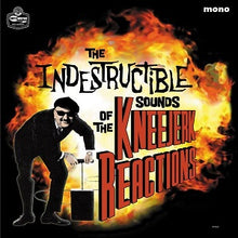 The Kneejerk Reactions - The Indestructible Sounds of [CD]