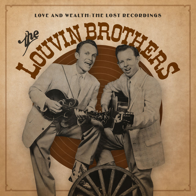 The Louvin Brothers - Love & Wealth: The Lost Recordings [Vinyl]