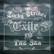 THE LUCKY STRIKES - The Exile and the Sea [CD]