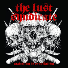 THE LUST SYNDICATE - Capitalism is Cannibalism [Vinyl]