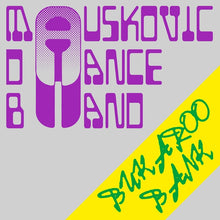 The Mauskovic Dance Band - Bukaroo Bank [Vinyl]