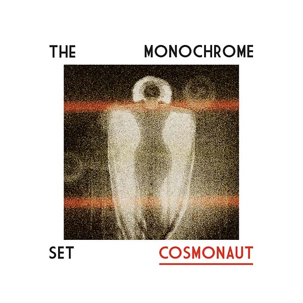 THE MONOCHROME SET - Cosmonaut [CD]