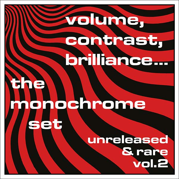 THE MONOCHROME SET - Volume, Contrast, Brilliance... Unreleased & Rare Vol.2 [CD]