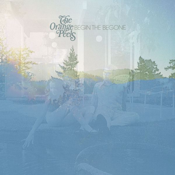 The Orange Peels - Begin the Begone [Vinyl] - Paladin Vinyl