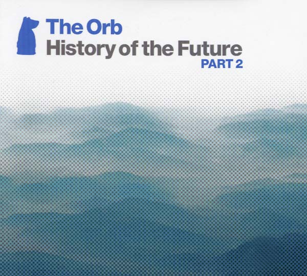 The Orb - History of the Future Part 2 [CD]