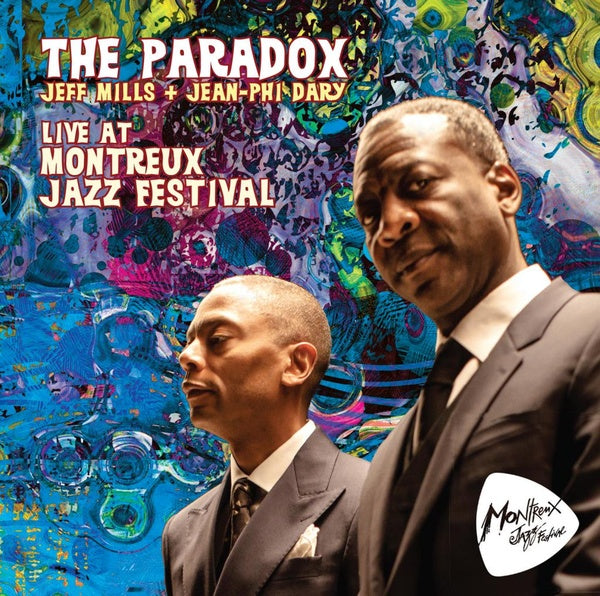 THE PARADOX (JEAN-PHI DARY/JEFF MILLS) - Live At Montreux Jazz Festival [Vinyl]