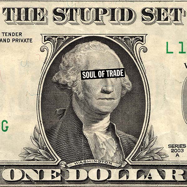 THE STUPID SET - Soul Of Trade [Vinyl]