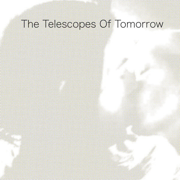 The Telescopes - Of Tomorrow [CD]