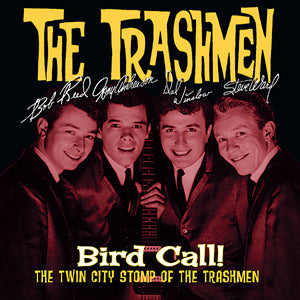 The Trashmen - Bird Call! The Twin City Stomp Of The Trashmen [CD]