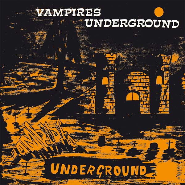 THE VAMPIRES - Vampires Underground [CD]