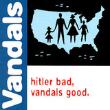 The Vandals Hitler Bad, Vandals Good. (25th Anniversary Edition) [White/Blue Splatter LP] Vinyl - Paladin Vinyl