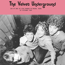 The Velvet Underground - Live at End of Cole Avenue in Dallas, Texas 27 October 1969 [Vinyl]