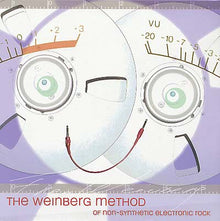 THE WEINBERG METHOD OF NON-SYNTHETIC ELECTRONIC RO - The Weinberg Method Of Non-Synthetic Electronic Rock [Vinyl]