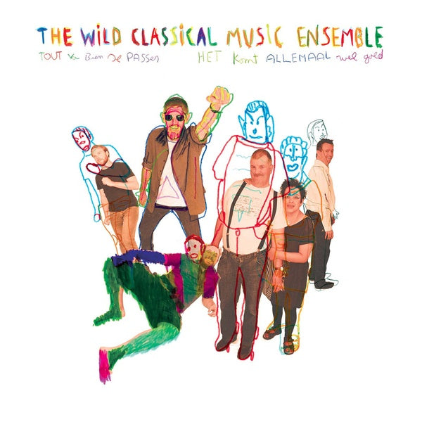 THE WILD CLASSICAL MUSIC ENSEMBLE - Tout Va Bien Se Passer (Everything Will Be Alright) [CD]