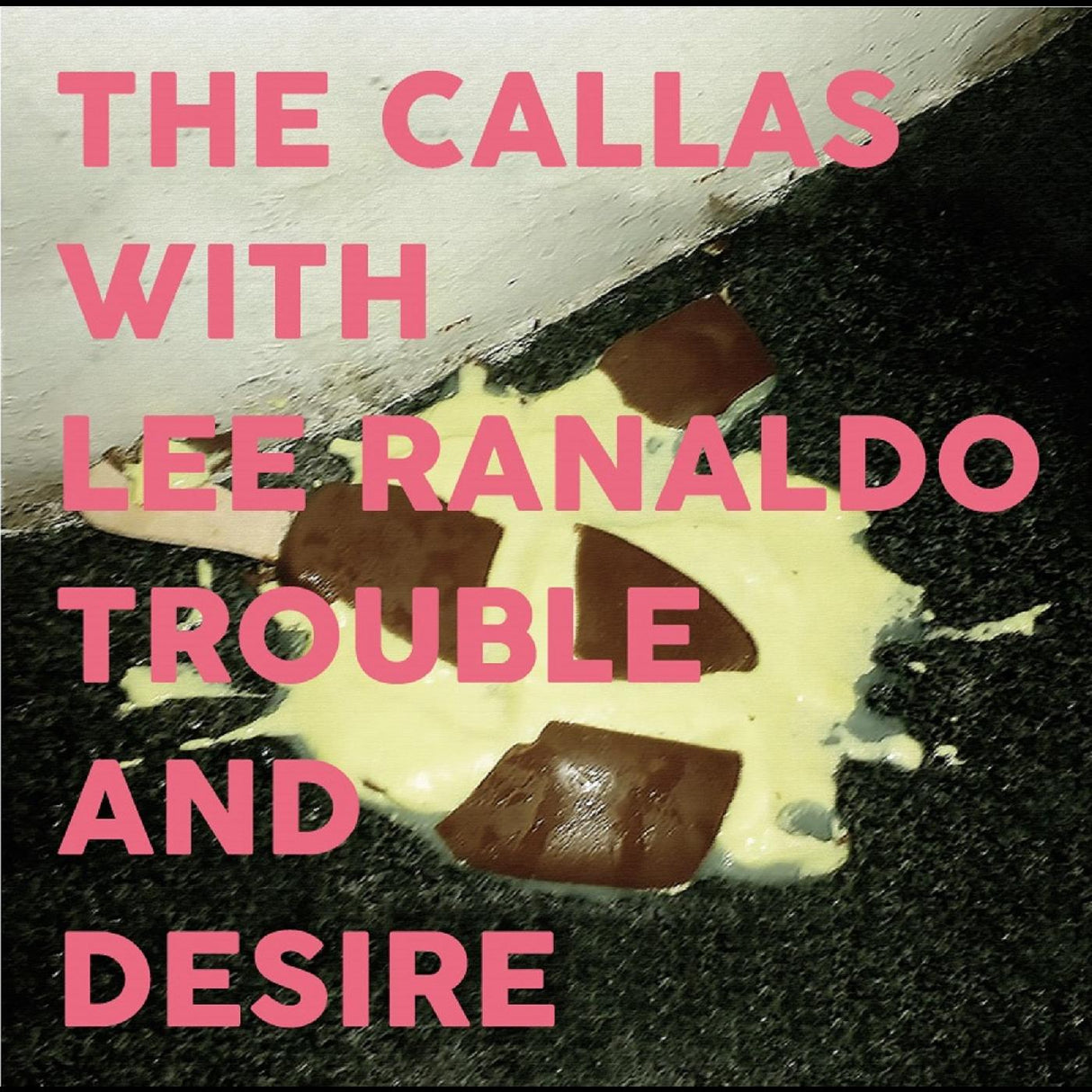 The with Lee Ranaldo Callas - Trouble And Desire [CD]