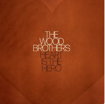The Wood Brothers - Heart Is The Hero (Vinilo transparente, exclusivo indie) [Vinilo]