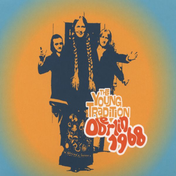 The Young Tradition - Oberlin 1968 [CD]