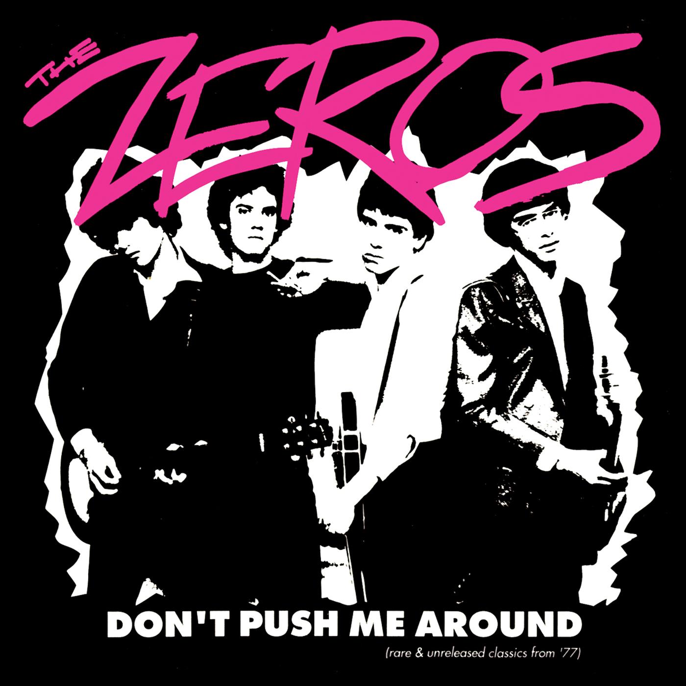 THE ZEROS - Don'T Push Me Around [Vinyl]