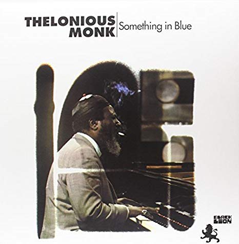 Thelonious Monk - Something In Blue [Vinyl]