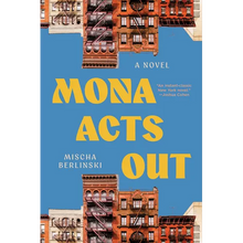 Mona Acts Out