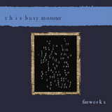 This Busy Monster - Fireworks [CD]