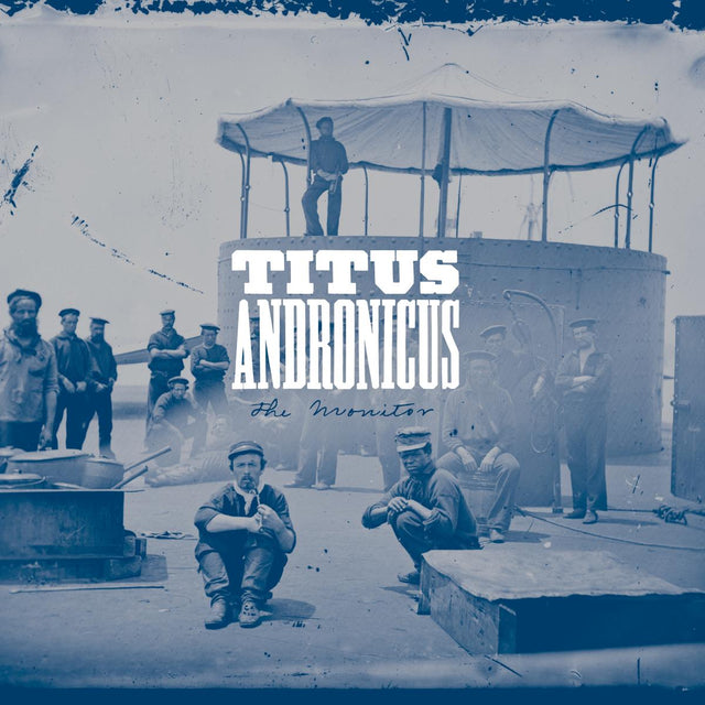 Titus Andronicus - The Monitor [Vinyl]