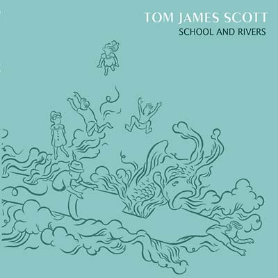 TOM JAMES SCOTT - School And Rivers [CD]