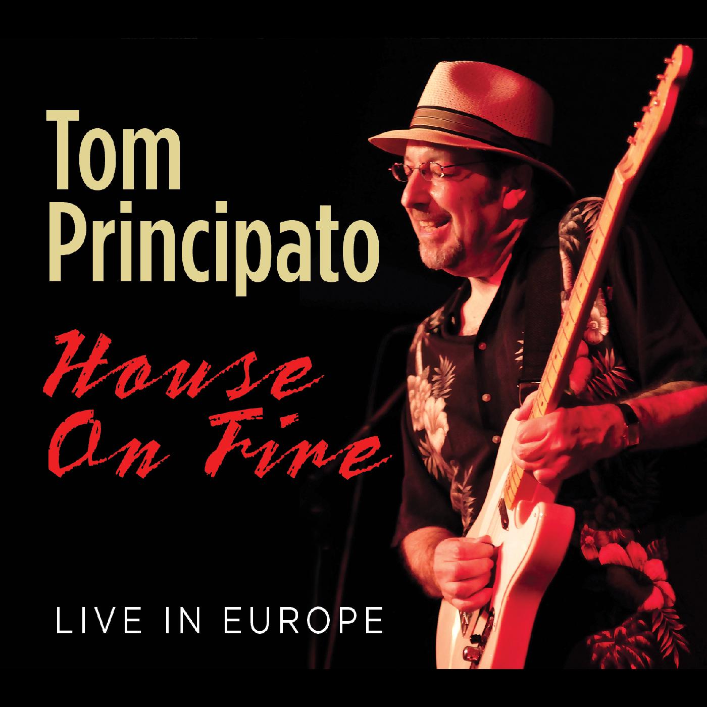 Tom Principato - House On Fire Live In Europe [CD]