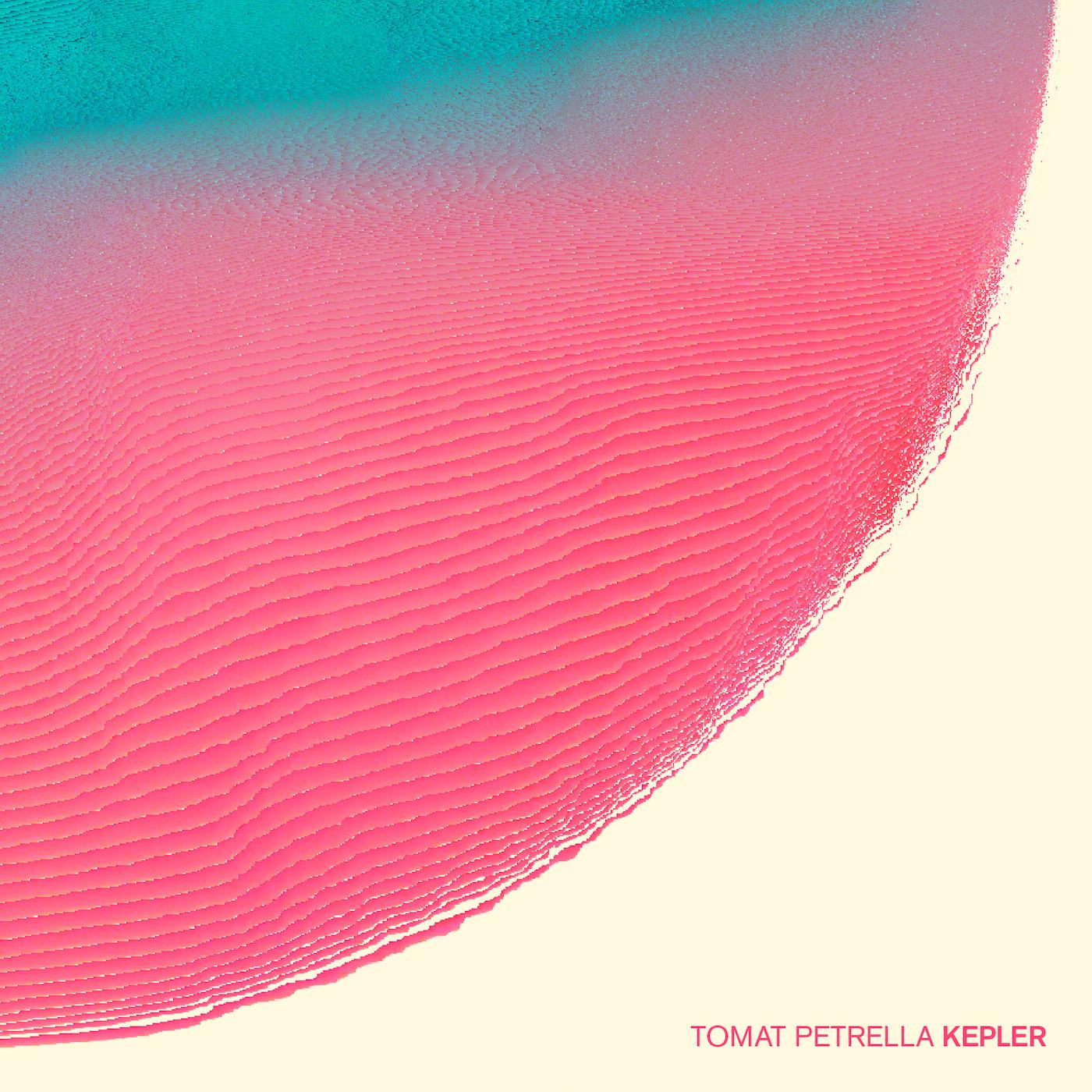 Tomat Petrella - Kepler [Vinyl] - Paladin Vinyl