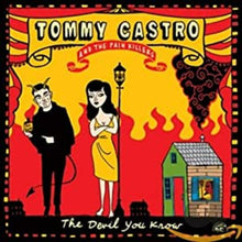 Tommy Castro - El diablo que conoces [CD]