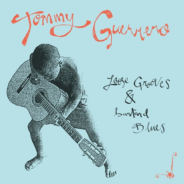 Tommy Guerrero - Loose Grooves & Bastard Blues [Vinyl]