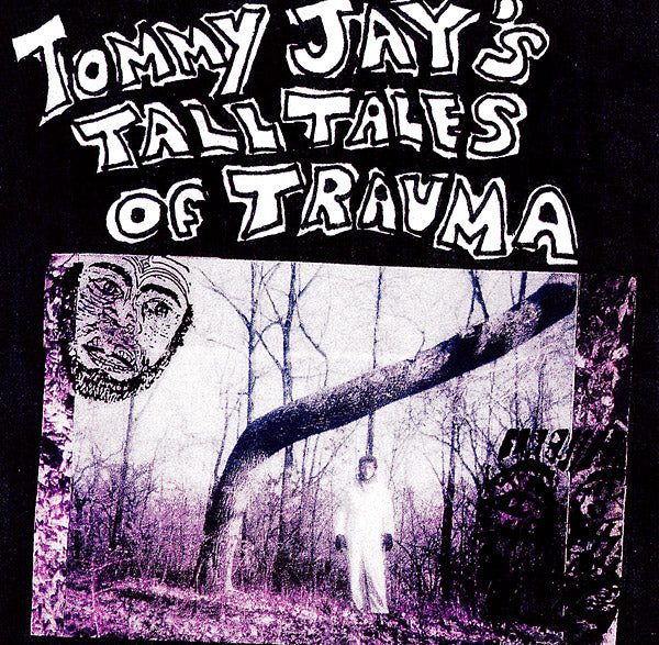 Tommy Jay's Tall Tales Of Trauma [Vinyl]