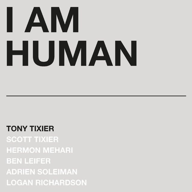 Tony Tixier - I Am Human (SILVER MARBLE VINYL) [Vinyl]