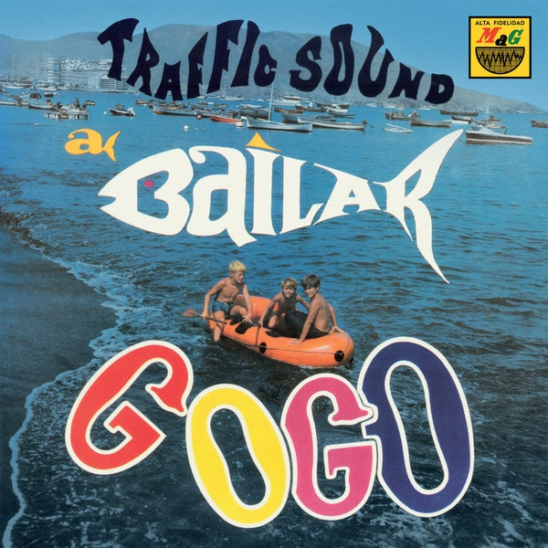TRAFFIC SOUND - A Bailar Go Go [Vinyl]