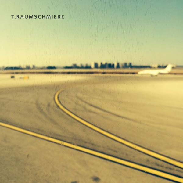 T.RAUMSCHMIERE - T.Raumschmiere [CD]