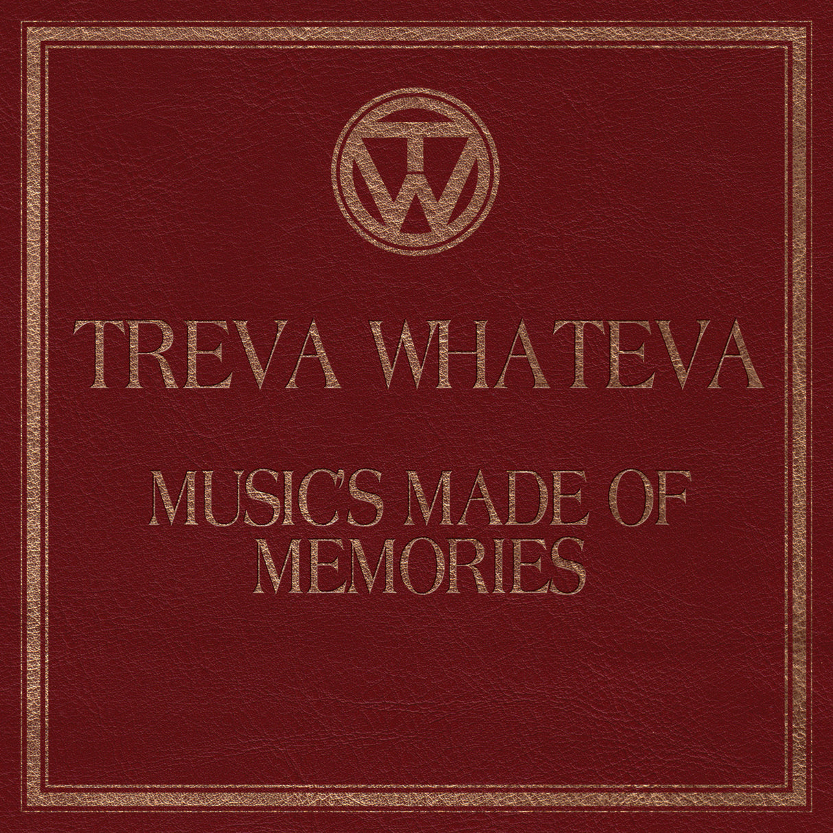 Treva Whateva - Music's Made Of Memories [CD]